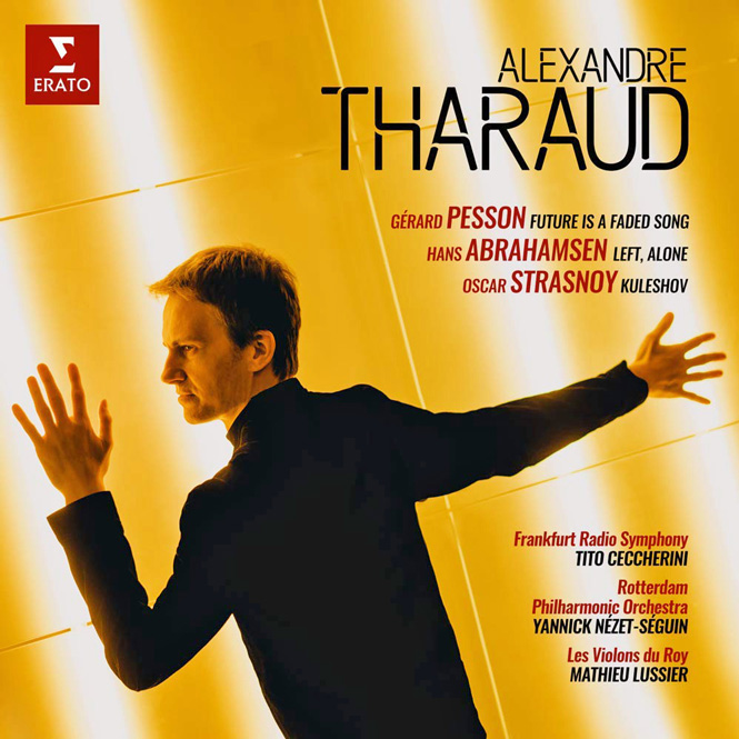 Alexandre Tharaud: Contemporary Concertos by Pesson, Abrahamsen & Strasnoy | Erato 9029532307 | Magasinet KLASSISK