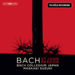 J.S. Bach: St. John Passion | Zachary Wilder, James Gilchrist, Damien Guillon, Hana Blažiková, Christian Immler, Yusuke Watanabe, Bach Collegium Japan, dir. Masaaki Suzuki | BIS 2551 | Magasinet KLASSISK