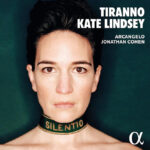 Tiranno | Kate Lindsey (mezzosopran), Arcangelo, dir. Jonathan Cohen | Alpha 736 | Magasinet KLASSISK