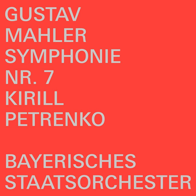 Mahler: Symfoni nr. 7 | Bayerisches Staatsorchester, dir. Kirill Petrenko | BSO Recordings BSOREC0001 | Magasinet KLASSISK