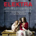 Richard Strauss: Elektra | Ausrine Stundyté, Tanja Ariane Baumgartner, Asmik Gregoriana, Michael Laurens, Derek Welton m.fl., Wiener Filharmonikene, Wiener Operaens kor, dir. Franz Welser-Möst, iscen. Krzysztof Warlikowski | Unitel Editions 804308 | Pladeanmeldelse | Magasinet KLASSISK