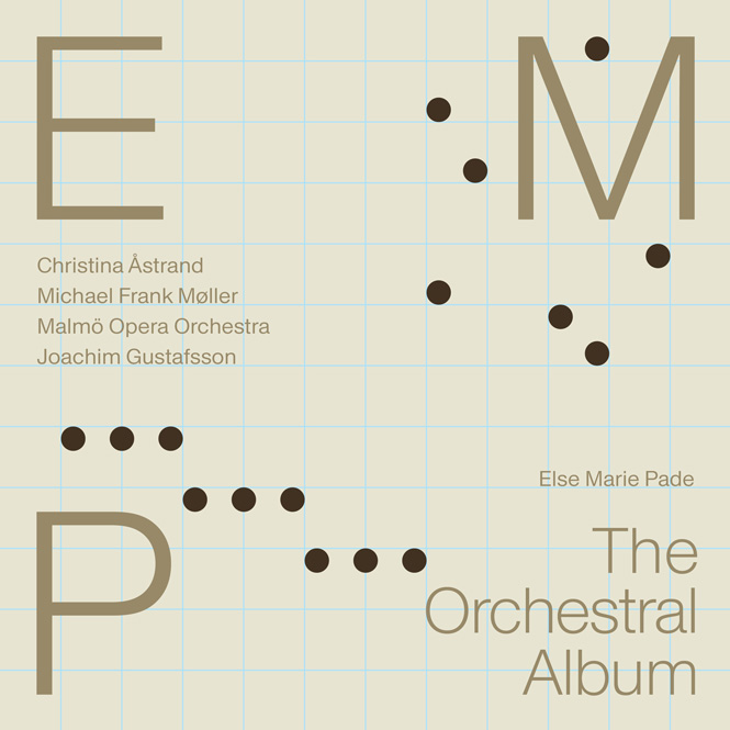 Else Marie Pade: The Orchestral Album | Christina Åstrand (violin), Michael Frank Møller (trompet), Malmö Operaorkester, dir. Joachim Gustafsson | Dacapo 8226719 | Anmedelse | Magasinet KLASSISK