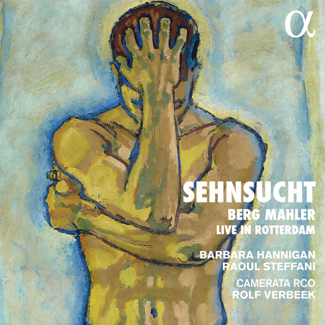 Sehnsucht: Berg – Mahler | Barbara Hannigan (sopran), Raoul Steffani (baryton), Camerata RCO, dir. Rolf Verbeek | Alpha 872 | Anmeldelse | Magasinet KLASSISK