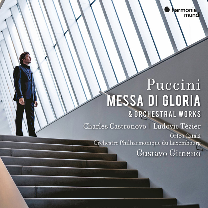Puccini: Messa di Gloria & orkesterværker | Charles Castronovo (tenor), Ludovic Tézier (baryton), Orchestre Philharmonique Du Luxembourg, dir. Gustavo Gimeno | Harmonia Mundi HMM905367 | Pladenyt | Magasinet KLASSISK