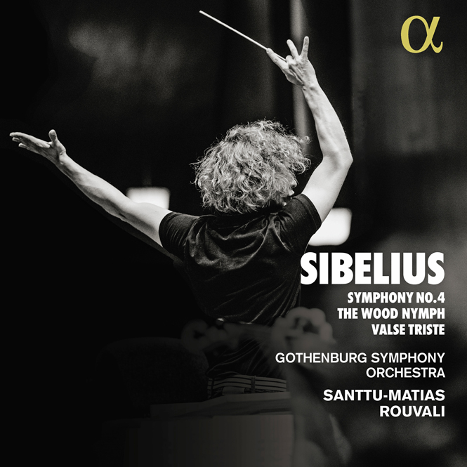Sibelius: Symphony nr. 4, Skovnymfen & Valse Triste | Göteborg Symfoniorkester, dir. Santtu-Matias Rouvali | Alpha 1008 | Pladenyt | Magasinet KLASSISK