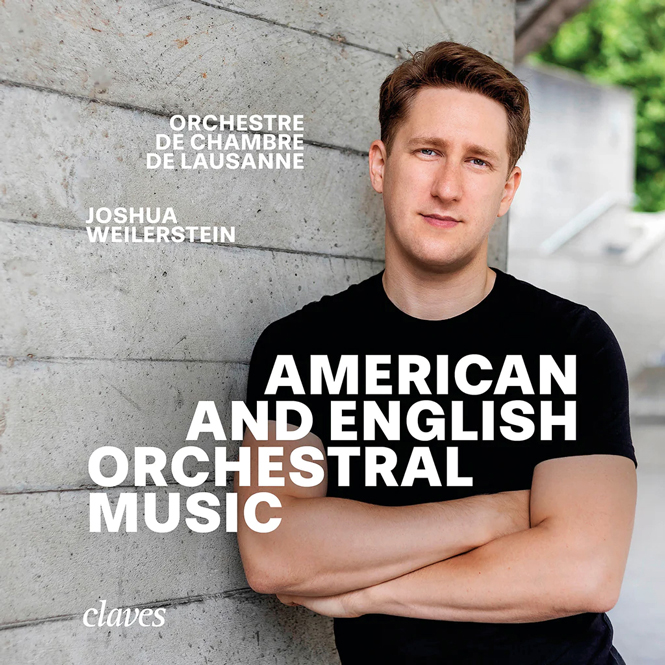 Amerikansk og britisk orkestermusik | Orchestre de Chambre de Lausanne, dir. Joshua Weilerstein | Claves CD3091﻿ | Pladenyt | Magasinet KLASSISK
