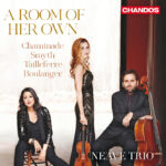 A Room of Her Own | Neave Trio | Chandos CHAN20238 | Pladeanmeldelse | Magasinet KLASSISK