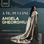 A Te, Puccini | Angela Gheorghiu (sopran), Vincenzo Scalera (klaver) | Signum SIGCD780 | Pladeanmeldelse | Magasinet KLASSISK