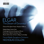 Edward Elgar: The Dream of Gerontius | John Findon, Christine Rice, Roderick Williams, Finnish Radio Symphony Orchestra, Helsinki Music Centre Choir, Cambridge University Symphony Chorus, Dominante Choir, Helsinki Chamber Choir, Alumni of the Choir of Clare College Cambridge, dir. Nicholas Collon | Ondine ODE14512-D | Pladenyt | Magasinet KLASSISK