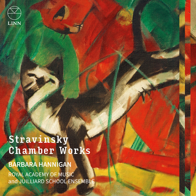 Stravinsky: Chamber Works | Alexandra Heath (sopran), Juilliard School Ensemble, Royal Academy of Music, dir. Barbara Hannigan | Linn CKD722 | Pladeanmeldelse | Magasinet KLASSISK