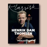 Henrik Dam Thomsen & Bachs cellosuiter | Podcast | Magasinet KLASSISK