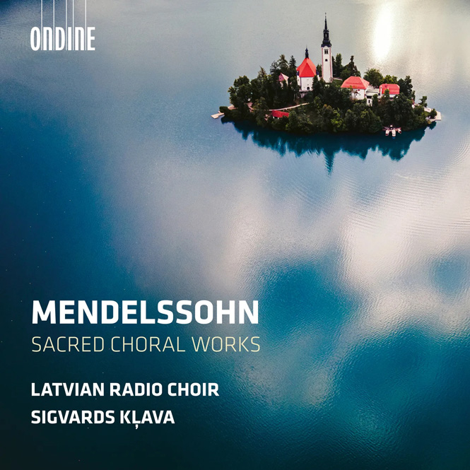 Mendelssohn: Sacred Choral Works | Latvian Radio Choir, dir. Sigvards Klava | Ondine ODE14592 | Pladenyt | Magasinet KLASSISK