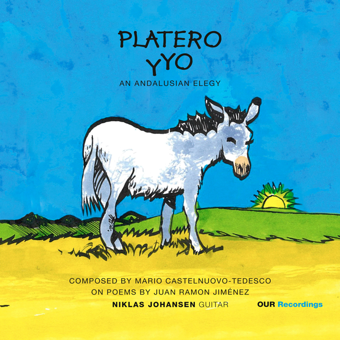 Platero y Yo, op. 190 | Niklas Johansen (guitar) | OUR Recordings 8226930 [CD] | Pladenyt | Magasinet KLASSISK