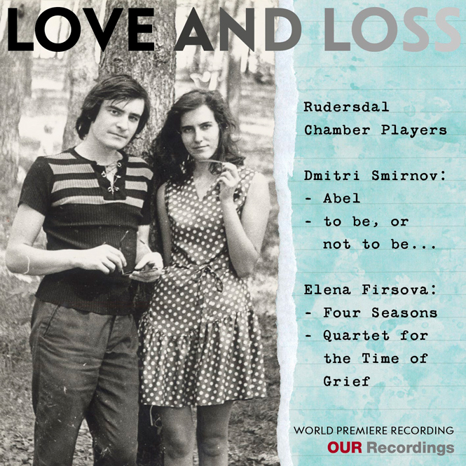 Love and Loss | Rudersdal Chamber Players | OUR Recordings 8226932 [CD] | Pladeanmeldelse | Magasinet KLASSISK