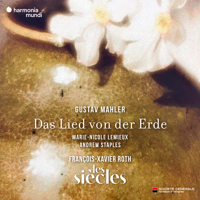 Mahler: Das lied von der Erde | Les Siècles, François-Xavier Roth (dir) | Harmonia Mundi HMM902740 [CD]