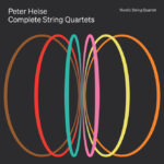 Peter Heise: Samlede strygekvartetter Nordic String Quartet | Dacapo 8226283-85 [CD] | Magasinet KLASSISK