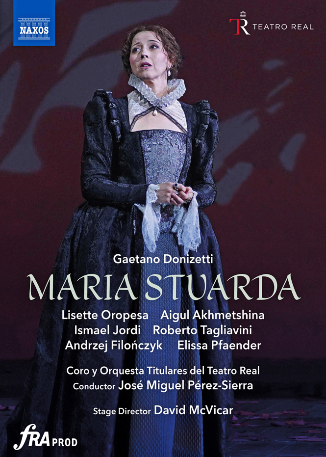 Donizetti: Maria Stuarda | Lisette Oropesa, Aigul Akhmetshina, Ismael Jordi, Roberto Tagliavini, Andrzej Filończyk, Elissa Pfaender, Coro Y Orquesta Titulares del Teatro Real, David McVicar (iscen.), José Miguel Pérez-Sierra (dir.) | Naxos 2110782 [DVD]